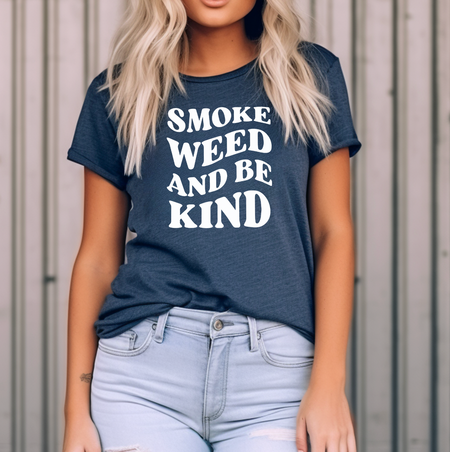 Smoke Weed and Be Kind Marijuana Tee